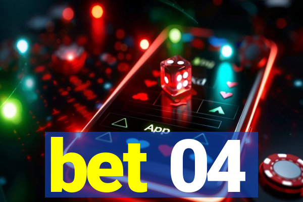 bet 04